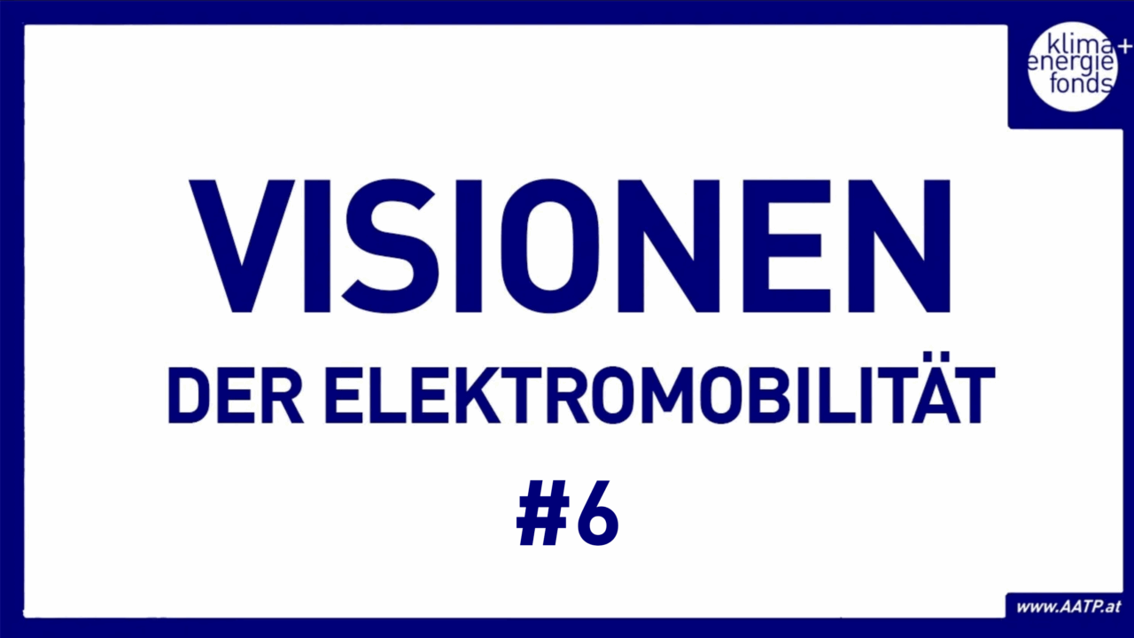 Textgrafik mit dem Titel Visionen der Elektromobilität #6“, in tiefblauen Buchstaben auf weißem Hintergrund, versehen mit einem Logo des Klimafonds.